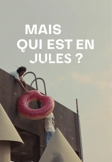 Qui est en Jules ? La question se pose. La réponse est évidente. À chacun son J…