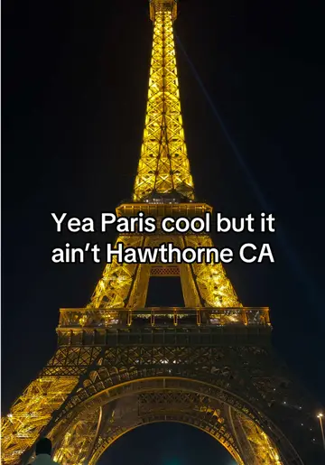 lol gotta love where you’re from #fyp #trend #hawthornce #paris #ca